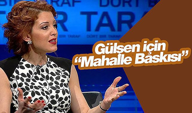 Nagehan Alçı'dan Gülşen baskısı