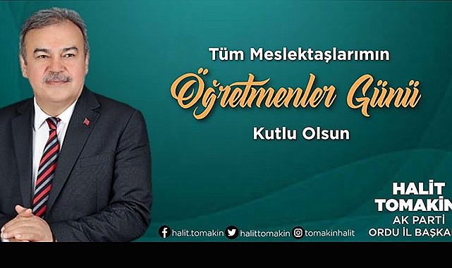 AK Parti Ordu İl Başkanı Tomakin'den öğretmenler günü mesajı