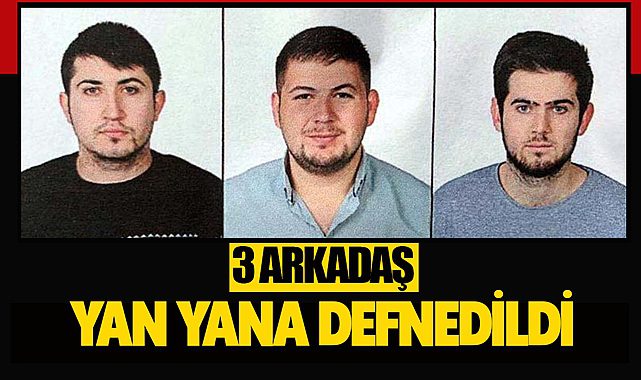 Amasra maden patlamasında şehit olan 3 çocukluk arkadaşı madenci yan yana toprağa verildi