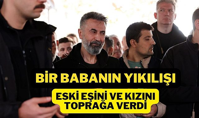 Anne-kız toprağa verildi, baba gözyaşlarıyla tabuta sarıldı