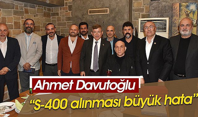 ASAD buluşmasında konuşan Ahmet Davutoğlu, "S-400 alınması büyük bir hata"
