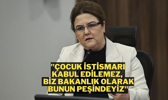 Bakan Derya Yanık çocuk istismarına sert tepki gösterdi