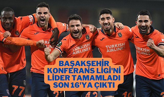 Başakşehir UEFA Konferans Ligi'ni lider tamamladı