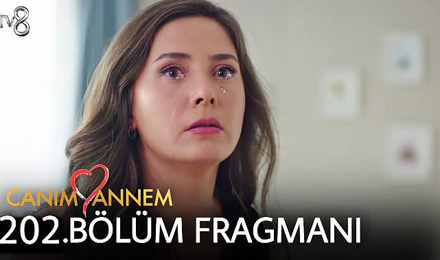 Canım Annem 202. Bölüm Fragmanı izle! Youtube Canım Annem yeni bölüm fragmanı izle