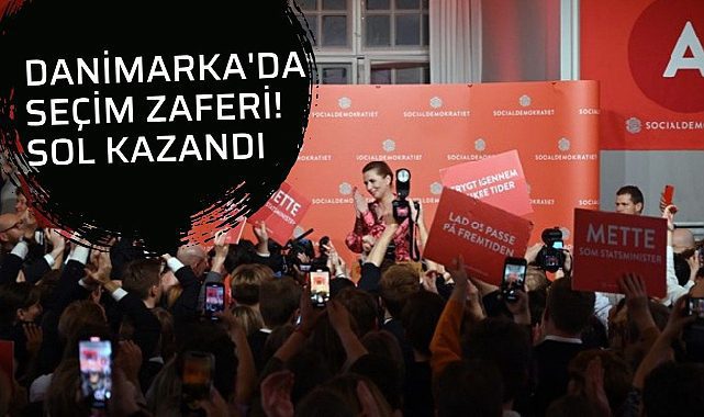 Danimarka'da seçim zaferi! Sol blok zaferi kucakladı!