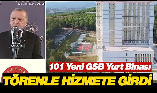 Dün sosyal konut kampanyasının startını verdi, bugün 105 yeni GSB yurt binasını açtı