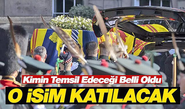 Elizabeth'in cenazesine Türkiye'yi temsilen katılacak isim belli oldu
