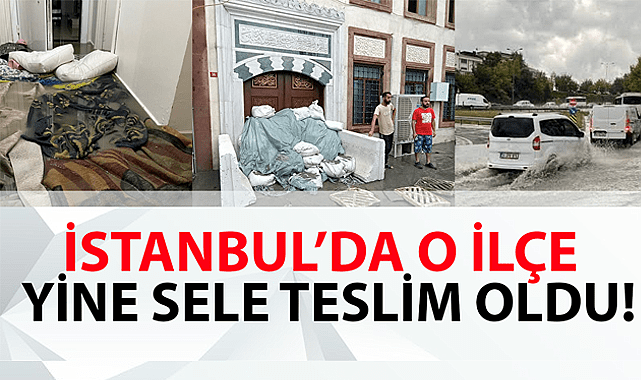 Esenyurt'ta sağanak su taşkınlarını getirdi