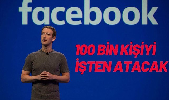 Facebook 100 bin personeli işten çıkarıyor
