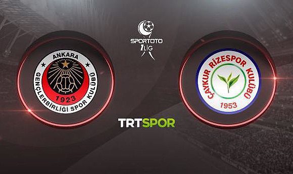 Gençlerbirliği Çaykur Rizespor maçı canlı izle! TFF 1. Lig TRT Spor Gençlerbirliği Rizespor maçı canlı