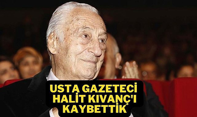 Halit Kıvanç'ı kaybettik