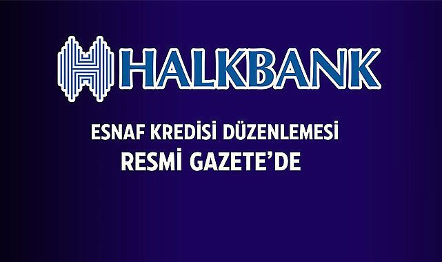 Halkbank esnaf kredisi kullanacaklar dikkat! Esnaf kredisi şartları değişti