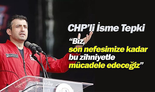 Haluk ve Selçuk Bayraktar, CHP'li o isme sert tepki!