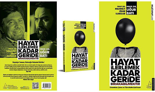"Hayat İlerlemek Kadar Geride Bırakabilmektir"