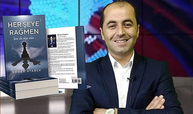 "Her şeye rağmen Yine de inşa edin" diyen Soner Atabek'in yeni kitabı çıktı