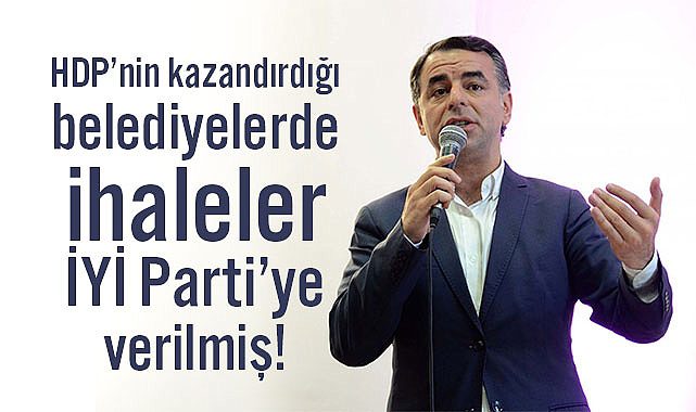 İhaleleri İYİ Parti aldı