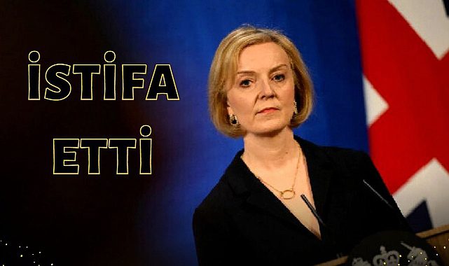 İngiltere Başbakanı Liz Truss istifa etti