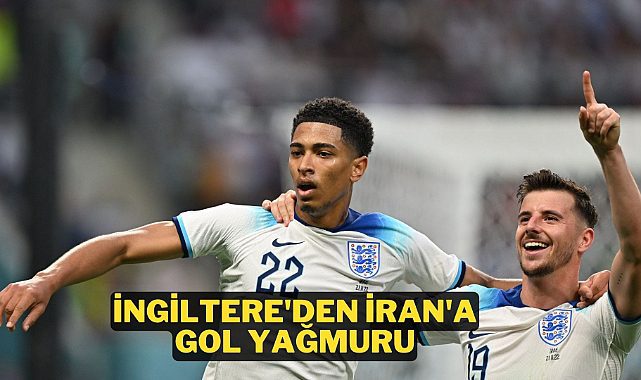 İngiltere İran'a gol oldu yağdı! 6-2