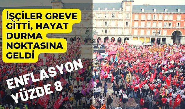 İspanya'da işçiler grevde! Yüzde 8'lik enflasyon bıktırdı