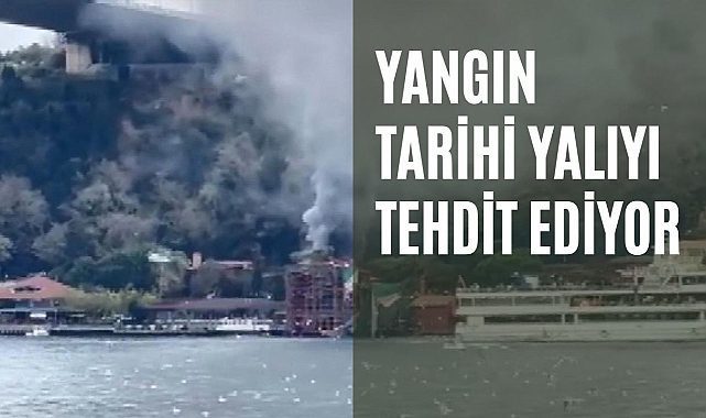 İstanbul Boğazı&#039;nda korkutan yangın! Tarihi yalı tehlikede