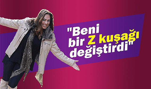 Jale Parıltı itiraf etti, "Beni bir Z kuşağı değiştirdi"