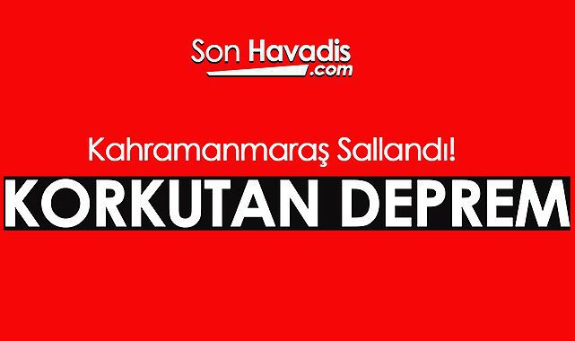 Kahramanmaraş'ta deprem mi oldu? Maraş'ta sabah saatlerinde korkutan deprem...