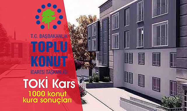 Kars TOKİ İlk Evim Konut kura sonuçları