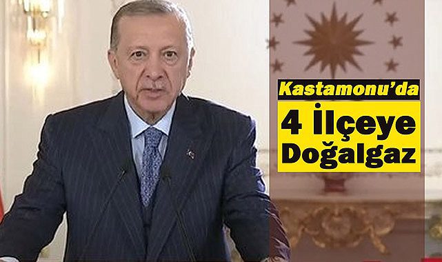 Kastamonu'da 4 ilçe aynı günde doğalgaza kavuştu