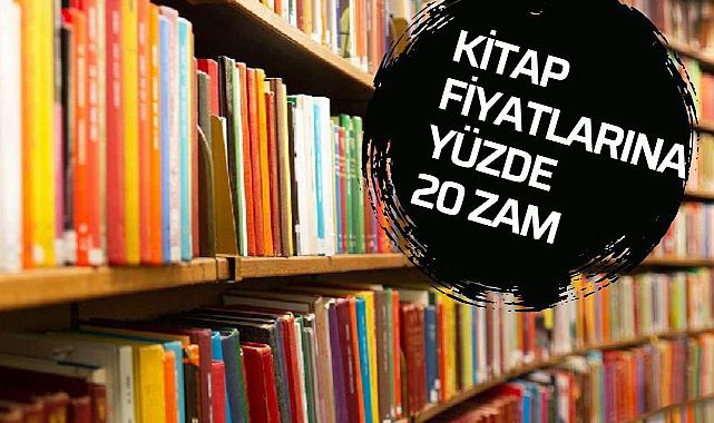 Kitap fiyatlarına zam yolda! En az yüzde 20 zam yapılacak