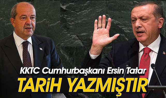 KKTC Cumhurbaşkanı Ersin Tatar: "Tarihi yazdı"