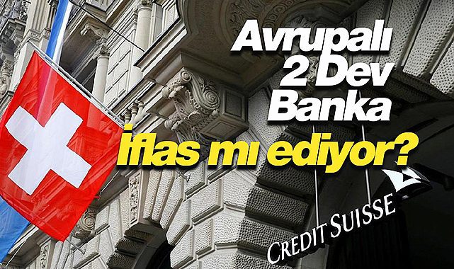 Krizin adı Credit Suisse ve Deutsche Bank! Hisseler 2008 Lehman krizinin altında...