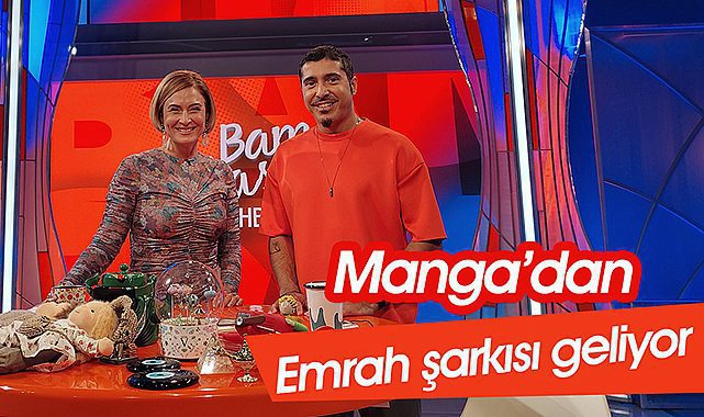 Manga'dan Emrah şarkısı geliyor