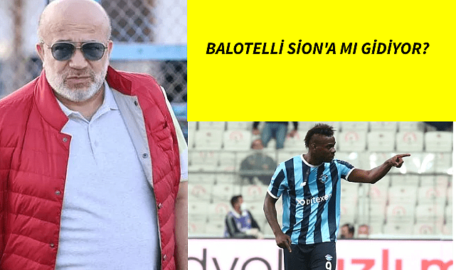 Mario Balotelli transfer mi oluyor? Murat Sancak cevapladı..