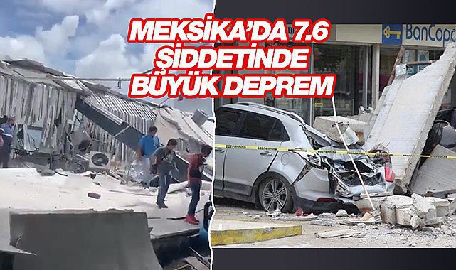 Meksika 7.6 şiddetinde depremle sallandı! Tsunami alarmı verilen çok şiddetli deprem