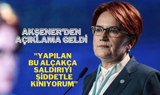 Meral Akşener'den patlamayla ilgili açıklama geldi