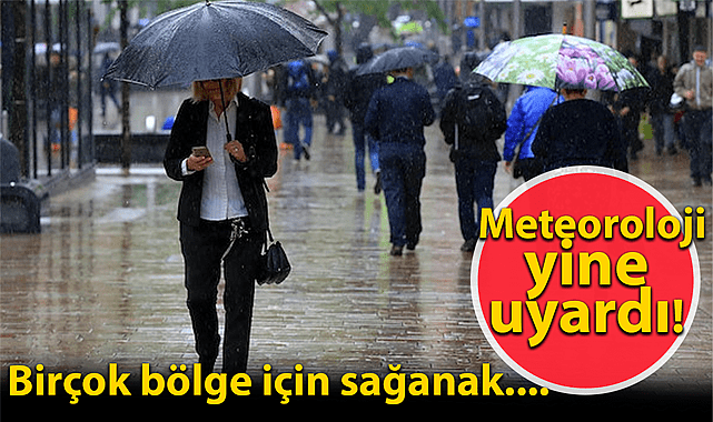 Meteoroloji uyardı! Marmara, Kuzey Ege ve daha birçok bölgede yağış...