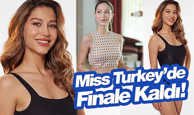 Mira Atagül, Miss Turkey'de finale kaldı