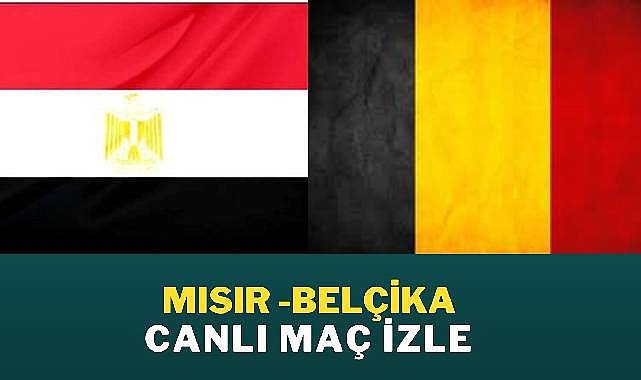 Mısır Belçika Canlı İzle. Şifresiz Mısır Belçika canlı seyret