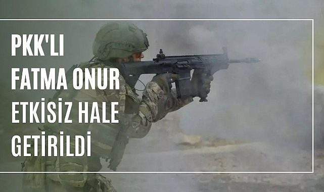 MİT&#039;ten PKK&#039;ya üst düzey darbe: Fatma Onur etkisiz