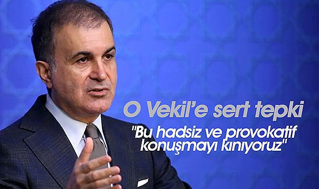 Ömer Çelik'ten CTP vekili Derya'nın sözlerine sert tepki! "Bu hadsiz ve provokatif konuşmayı kınıyoruz"
