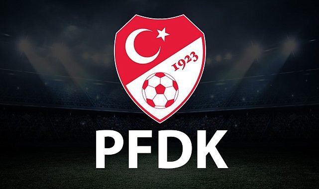 PFDK kararları açıkladı!