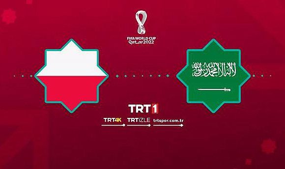 Polonya Arabistan maçı canlı izle! TRT 1 Polonya Suudi Arabistan Dünya Kupası maçı canlı izle