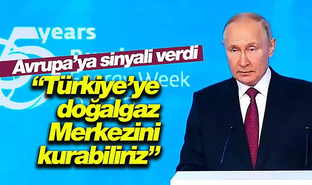 Putin, Avrupa için çok kritik gaz sinyali verdi! Merkez'de Türkiye var