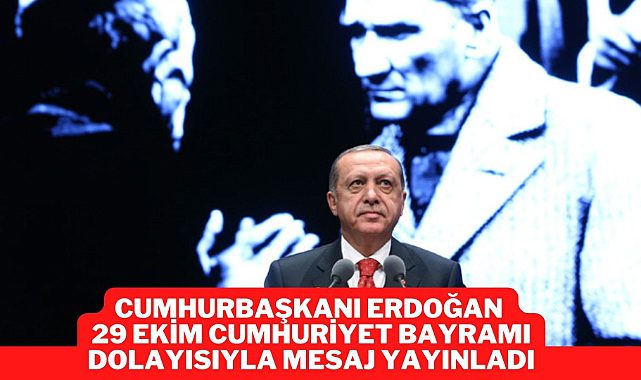 Recep Tayyip Erdoğan'dan 29 Ekim Mesajı