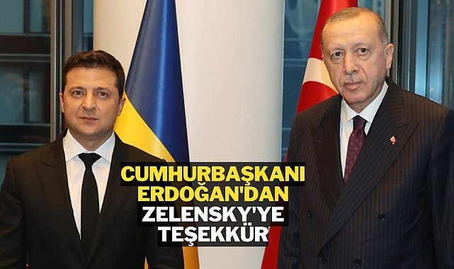 Recep Tayyip Erdoğan Zelensky ile telefonda görüştü