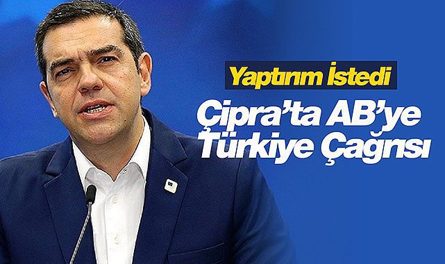 Şimdi de Çipras devreye girdi! AB'den Türkiye'ye yaptırım istedi...