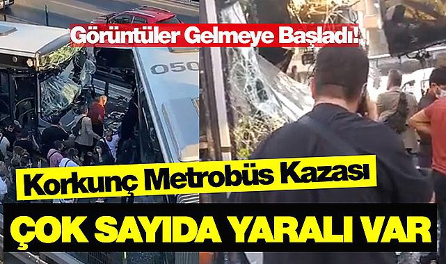 Son Dakika: İstanbul'da korkunç metrobüs kazası! 4 metrobüs kafa kafaya çarpıştı: Çok sayıda yaralı bulunuyor!