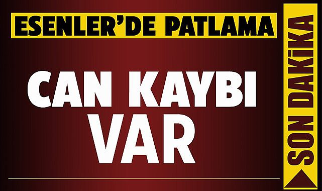 Son Dakika: İstanbul'da Sanayi Sitesi'nde patlama! 1 kişi hayatını kaybetti