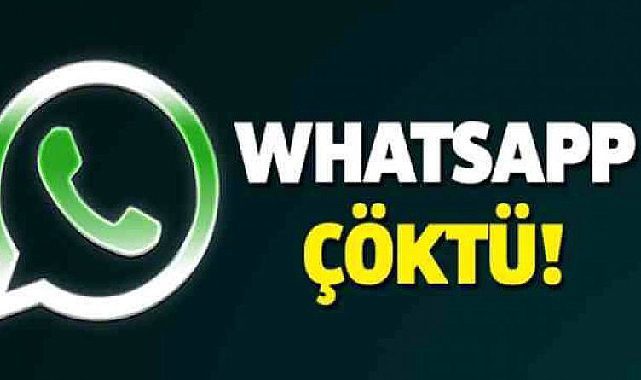 Son dakika! Mesajlaşma uygulaması çöktü: Dünya WhatsApp&#039;a ulaşmaya çalışıyor!