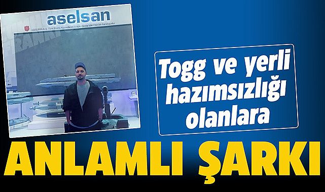 TOGG ve yerli hazımsızlığı olanlara anlamlı şarkı!